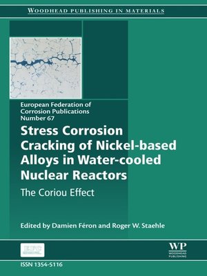 cover image of Stress Corrosion Cracking of Nickel Based Alloys in Water-cooled Nuclear Reactors